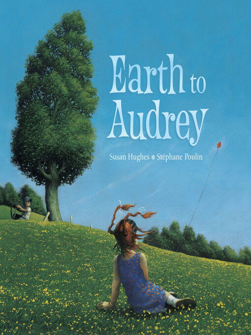 Title details for Earth to Audrey by Susan Hughes - Available